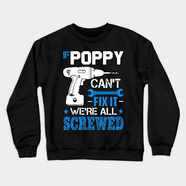 If Poppy Can't Fix It We're All Screwed Crewneck Sweatshirt by cubin